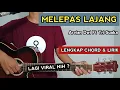 Download Lagu Chord Gitar ( MELEPAS LAJANG - Arvian Dwi FT Tri Suaka | Lagu Lagi Viral Nih