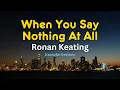 Download Lagu When You Say Nothing At All (Karaoke Version) – Ronan Keating | Love Song Karaoke with Lyrics