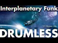 Download Lagu Interplanetary Funk -Drumless Track-//111bpm Key=Ab
