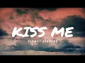 Dermot Kennedy - Kiss Me (Lyrics) 1 Hour