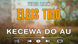 Download Elbis- Kecewa Do Au ( Video Lirik ) MP3