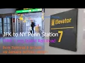 JFK to NY Penn Station from Terminal 8 Arrivals feat Macy s 33rd and 34th Streets on Seventh Avenue