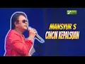 Download Lagu Mansyur S - Cincin Kepalsuan (Official Video)