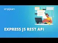 Express JS Rest API Tutorial Rest API In Express JS Explained Express JS Tutorial Simplilearn