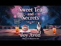 Sweet Tea and Secrets By Joy Avon book Cozy Mystery Full