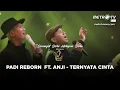 Download Lagu KONSER SEMANGAT BARU HARAPAN BARU PADI REBORN FT. ANJI - TERNYATA CINTA
