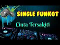 Download Lagu Cinta Tersakiti v3 • Clinicmix Hedrik Jalu • Single Funkot