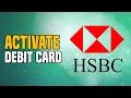 How To Activate HSBC Debit Card 2025 Easy Fast