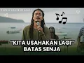 Download Lagu KITA USAHAKAN LAGI - BATAS SENJA | Cover Reggae By JMT MUSIC