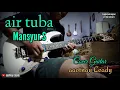 AIR TUBA MANSYUR S COVER GUITAR by aaotnay Leady