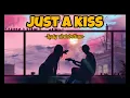 Just a kiss 😘 - Lady Antebellum ( lyrics )