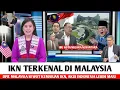 Lagu DPR MALAYSIA KESAL, BARU TAU KEMAJUAN IKN NUSANTARA, AKUI SEKARANG INDONESIA LEBIH MAJU