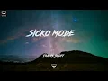 Travis Scott - SICKO MODE (Lyric Video)