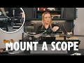 How to Mount your Riflescope
