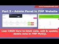 Part 5 PHP Admin Panel - User CRUD How to fetch data edit update data delete data in PHP MySQL