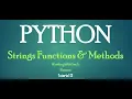 Tutorial 13 String Functions and Methods in Python Programming Language