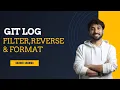 Git Log Command Explained with Options and Examples Git Format git logs in Reverse Order
