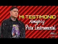 Mi Testimonio ALMIGHTY (Pista-Intrumental)