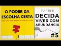 Download Lagu O PODER DA ESCOLHA CERTA - SABER COMO TOMAR DECISÕES VAI MUDAR A SUA VIDA (PARTE 5)