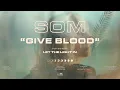 SOM - Give Blood (Official Video)
