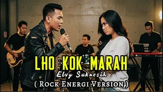 lho kok marah elvy sukaesih versi rock energi cover by idad channel