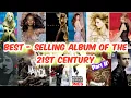 Lagu BEST - SELLING ALBUM OF THE 21st CENTURY Part II (Albums that sold 10-12 millions worldwide)