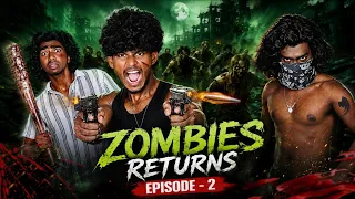 ‼️ ZOMBIES 🧟‍♀️ RETURNS | EPISODE - 2 | WEBSERIES 