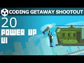 Coding Getaway Shootout 20 - Power up UI