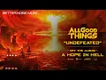 All Good Things - Undefeated (Official Audio)