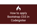 5 How to setup CSS bootstrap in codeigniter 3