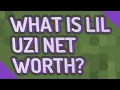 What is Lil Uzi net worth