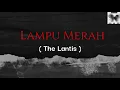 Download Lagu Viral TikTok Lampu Merah _The Lantis _ Tapi Ku Berada Di Lampu Merah _ Lirik Lagu _ Butterflyten