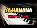 Download Lagu Karaoke YA HANANA ( karaoke + Lirik ) Kualitas Jernih