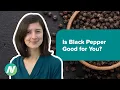 Download Lagu Is Black Pepper Good for You?