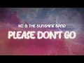 Lagu kc \u0026 the sunshine band ✨ please don't go ✨ ~ lyrics