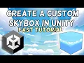 How to Create a Skybox in Unity Simple Guide