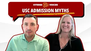 USC Viterbi Admission Myths Facts How to Apply Viterbi Voices Podcast