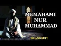 Download Lagu Hakikat Nur Muhammad: Rahasia Tasawuf Cahaya Kenabian yang Mengubah Hidup - Ruang Sufi
