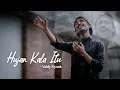 Lagu Valdy Nyonk - Hujan Kala Itu (Official Music Video)