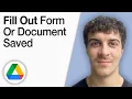 How To Edit or Fill Out a Form or Document Saved in Google Drive 2025 Full Guide