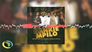 afrikan roots dankie mpilo feat mckenzie matome and nonstop official audio 