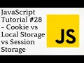 JavaScript Tutorial - Cookie vs Local Storage vs Session Storage