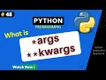 What is args and kwargs in Python Arbitrary Arguments in Python Python Tutorial Part