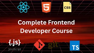 Frontend Development Full Course 2025 HTML CSS JavaScript React TypeScript TailwindCSS Git
