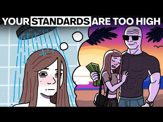 Video: Your Standards Are Way Higher Than They Should Be