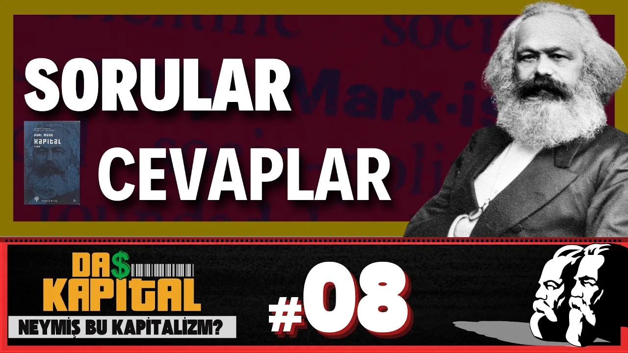 KAPİTALİZM NEDİR? DAS KAPİTAL ÖZET - NEYMİŞ BU KAPİTALİZM B08