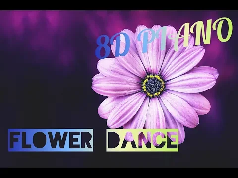 Download MP3 DJ Okawari - Flower Dance - Piano Cover (8D AUDIO)