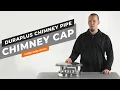 DuraPlus Chimney Pipe - Chimney Cap