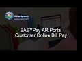 EASYPay AR Portal - Customer Online Bill Pay