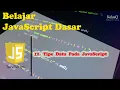 Belajar JavaScript Dasar - 11 Tipe Data Pada JavaScript